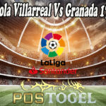 Prediksi Bola Villarreal Vs Granada 17 Juli 2021