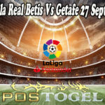 Prediski Bola Real Betis Vs Getafe 27 September 2021