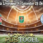 Prediksi Bola Liverpool Vs Leicester 23 Desember 2021