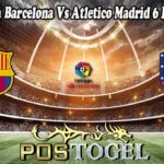 Prediksi Bola Barcelona Vs Atletico Madrid 6 Februari 2022