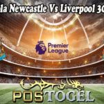 Prediksi Bola Newcastle Vs Liverpool 30 April 2022