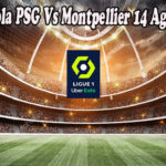 Prediksi Bola PSG Vs Montpellier 14 Agustus 2022