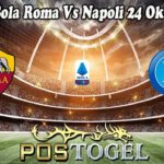 Prediksi Bola Roma Vs Napoli 24 Oktober 2022