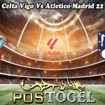 Prediksi Bola Celta Vigo Vs Atletico Madrid 22 Oktober 2023