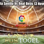 Prediksi Bola Sevilla Vs Real Betis 13 November 2023