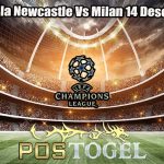 Prediksi Bola Newcastle Vs Milan 14 Desember 2023