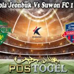 Prediksi Bola Jeonbuk Vs Suwon FC 17 Juni 2025