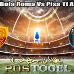 Prediksi Bola Roma Vs Pisa 11 April 2026