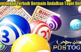 Keuntungan Terbaik Bermain Andalkan Togel Online